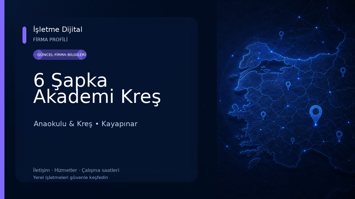 6 Şapka Akademi Kreş Anaokulu & Kreş