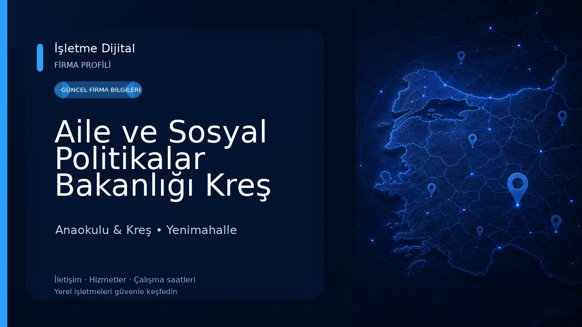 Aile ve Sosyal Politikalar Bakanlığı Kreş ve Gündüz Bakım Evi Anaokulu & Kreş