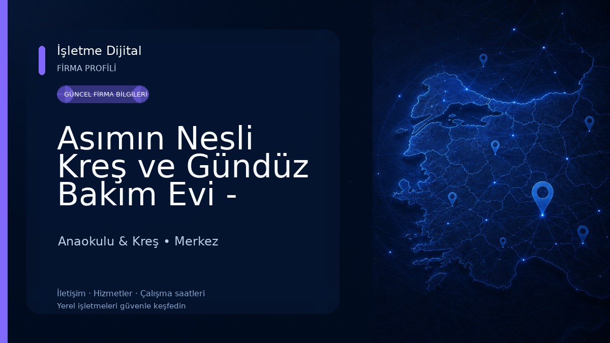 Asımın Nesli Kreş ve Gündüz Bakım Evi - Bingöl Kreşleri Anaokulu & Kreş