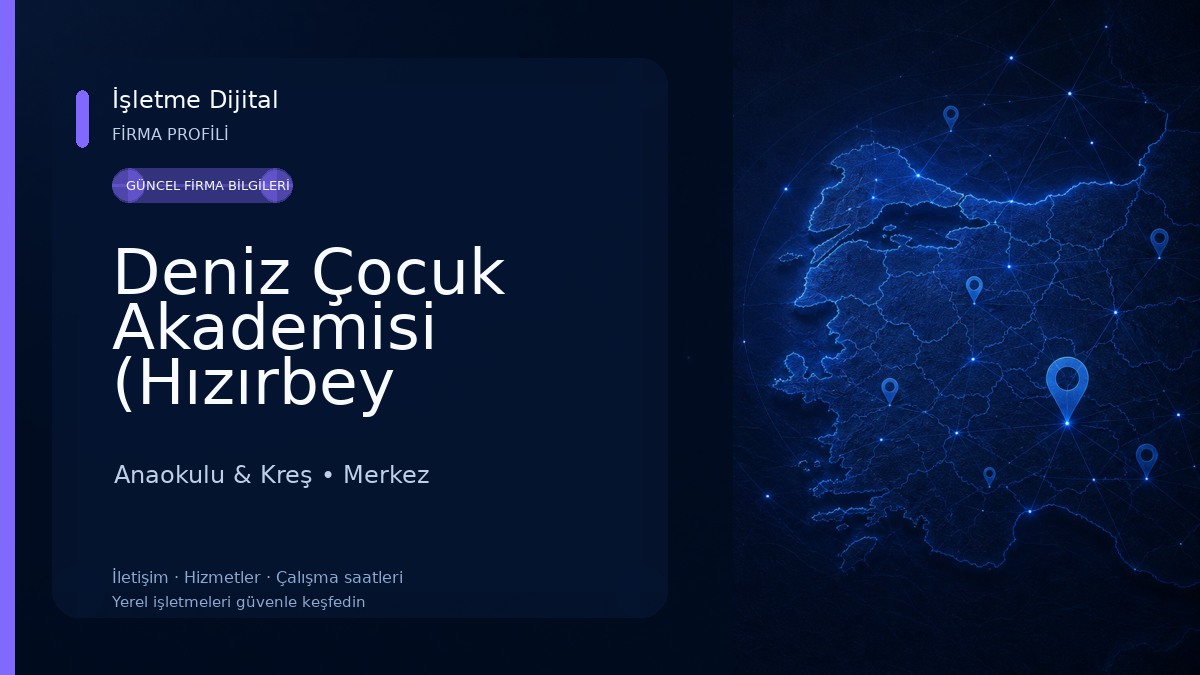 Deniz Çocuk Akademisi (Hızırbey Şubesi) Anaokulu & Kreş