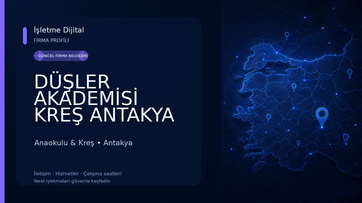 DÜŞLER AKADEMİSİ KREŞ ANTAKYA Anaokulu & Kreş