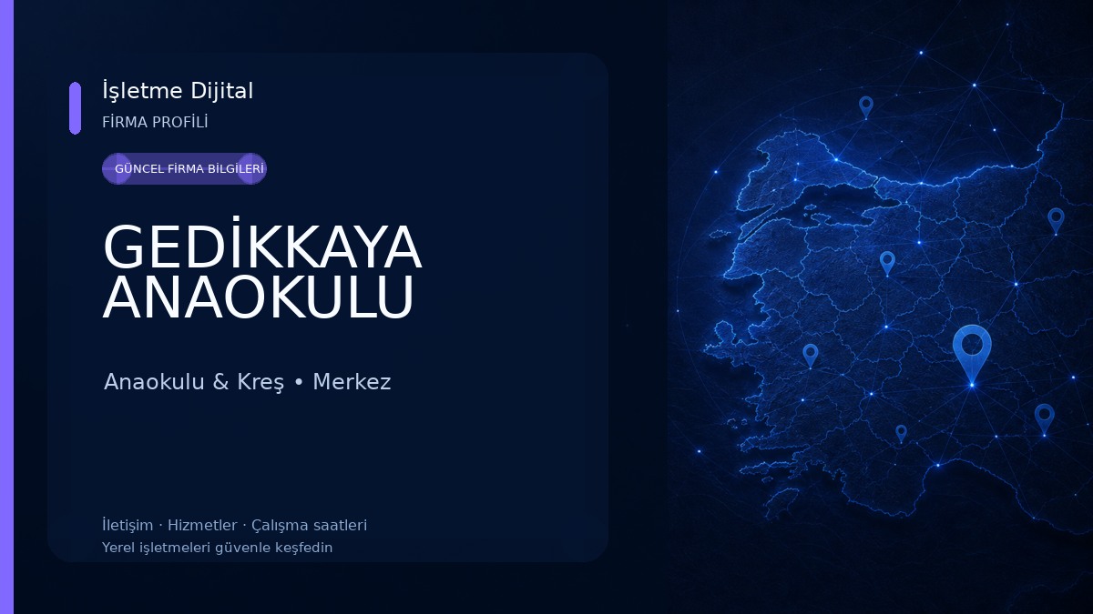 GEDİKKAYA ANAOKULU Anaokulu & Kreş