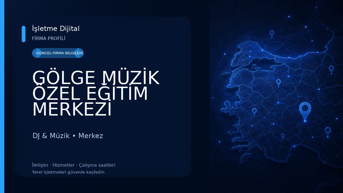 GÖLGE MÜZİK ÖZEL EĞİTİM MERKEZİ 