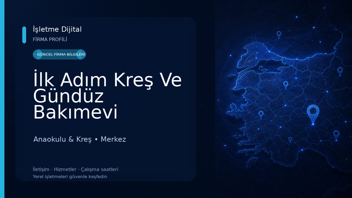 İlk Adım Kreş Ve Gündüz Bakımevi Anaokulu & Kreş