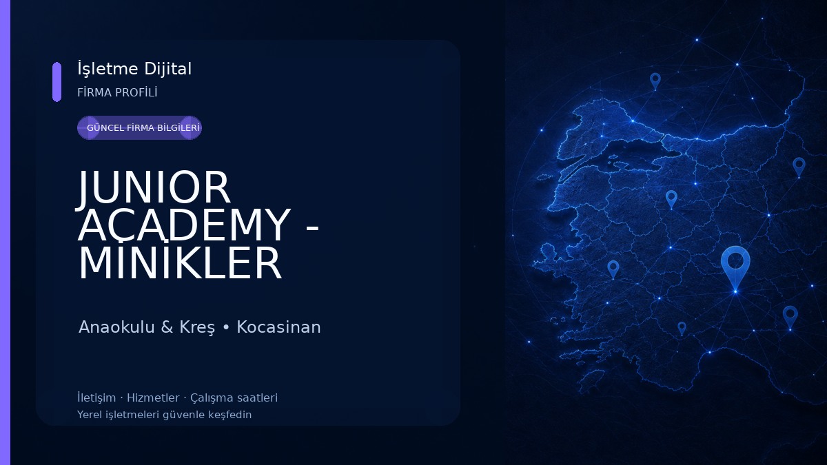 JUNIOR ACADEMY - MİNİKLER AKADEMİSİ Anaokulu & Kreş