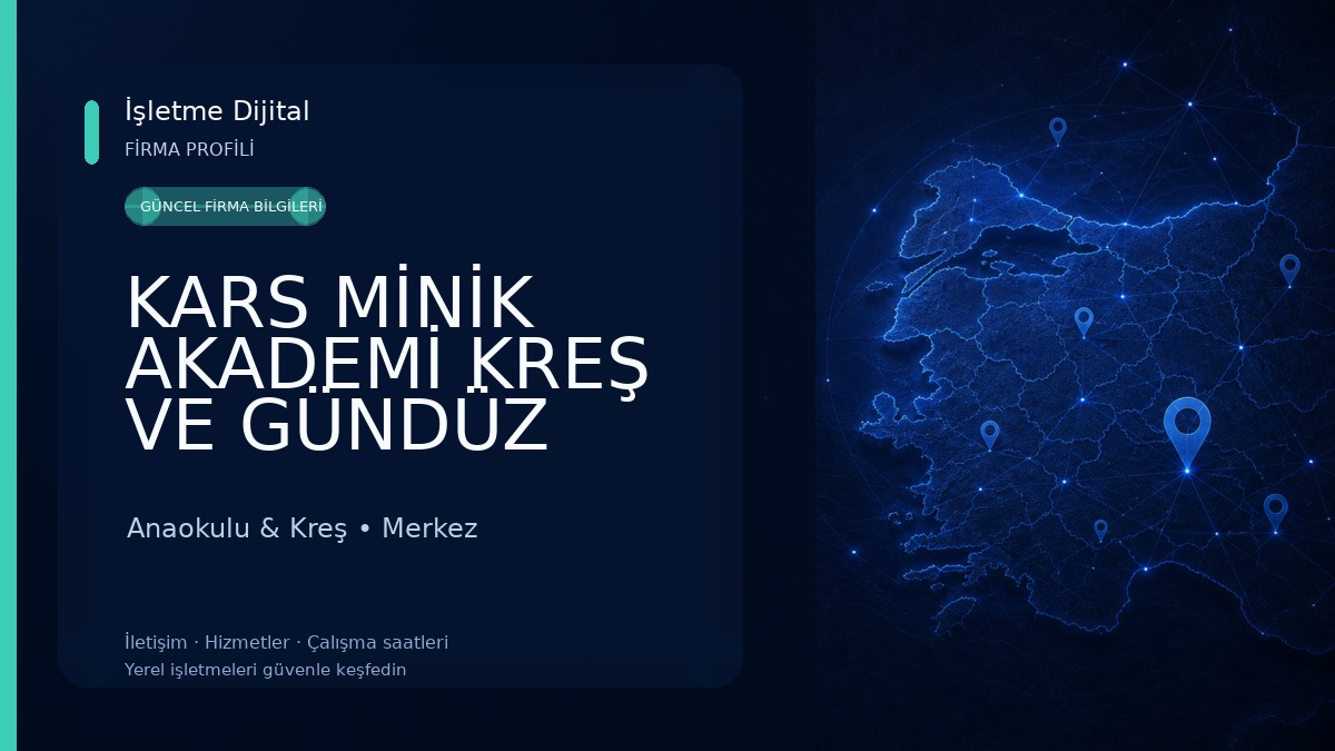 KARS MİNİK AKADEMİ KREŞ VE GÜNDÜZ BAKIMEVİ 