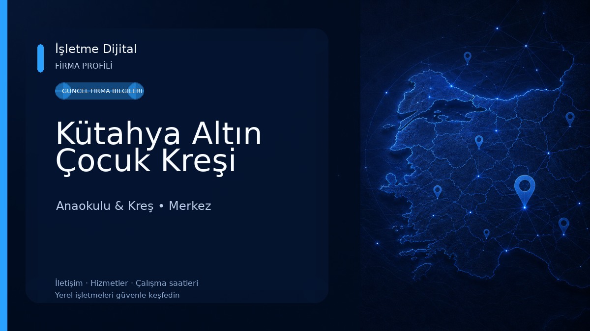 Kütahya Altın Çocuk Kreşi Anaokulu & Kreş