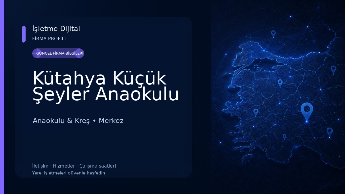 Kütahya Küçük Şeyler Anaokulu Anaokulu & Kreş
