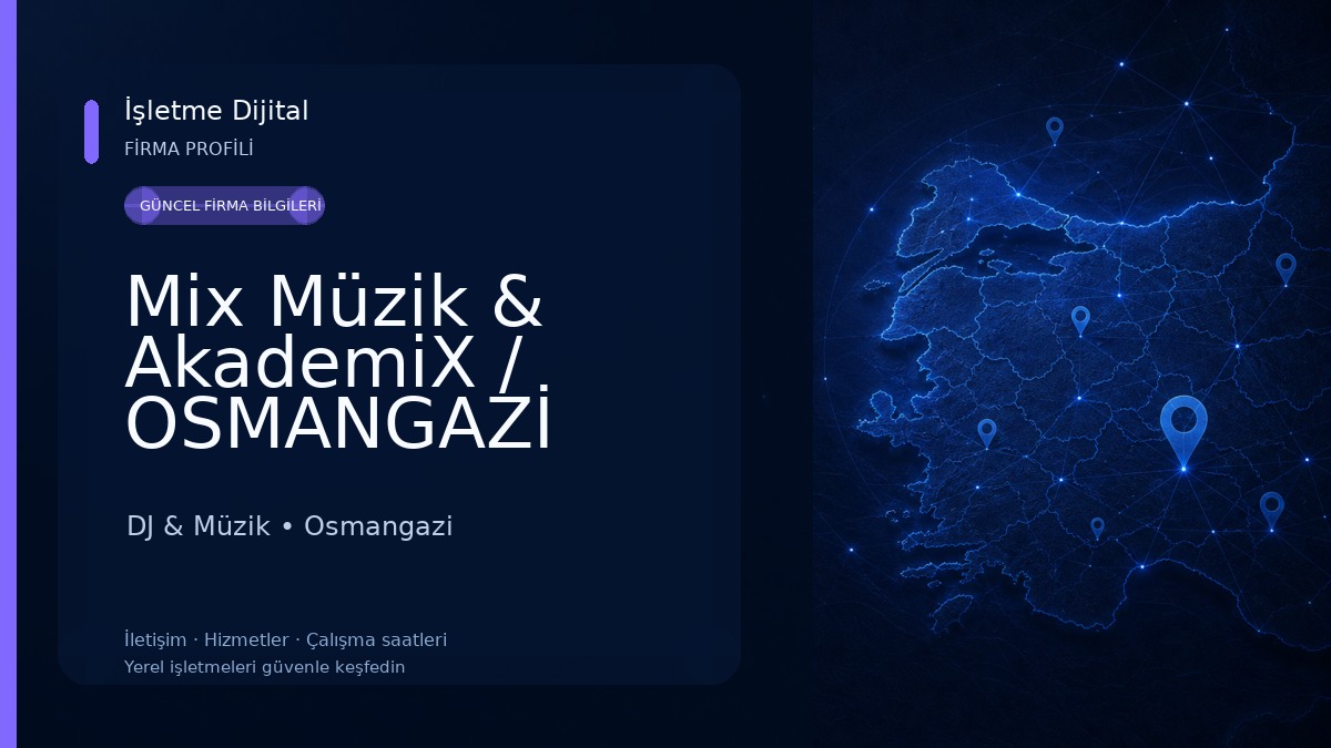 Mix Müzik & AkademiX / OSMANGAZİ