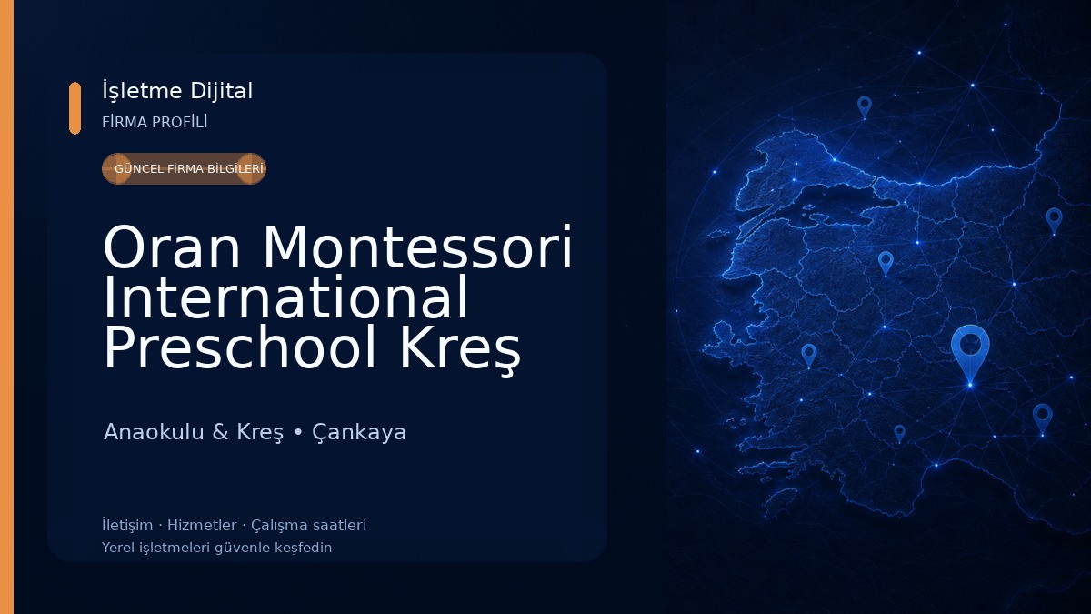 Oran Montessori International Preschool Kreş ve Gündüz Bakımevi - Oran/Çankaya Şubesi Anaokulu & Kreş