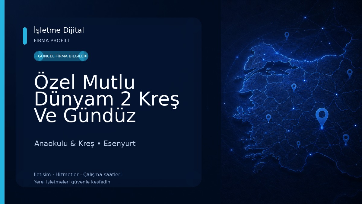 Özel Mutlu Dünyam 2 Kreş Ve Gündüz Bakım Evi Anaokulu & Kreş