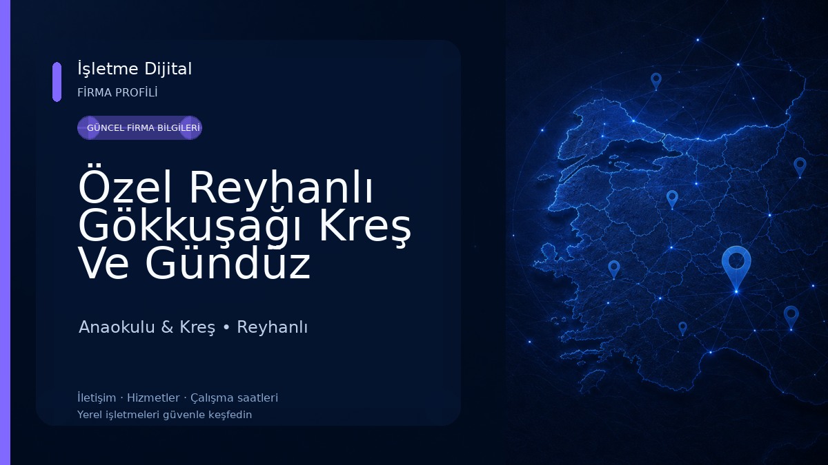 Özel Reyhanlı Gökkuşağı Kreş Ve Gündüz Bakım Evi Anaokulu & Kreş
