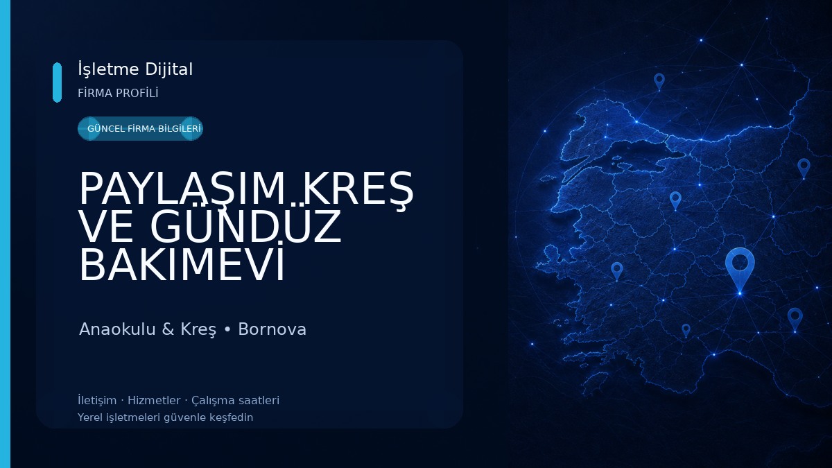 PAYLAŞIM KREŞ VE GÜNDÜZ BAKIMEVİ Anaokulu & Kreş