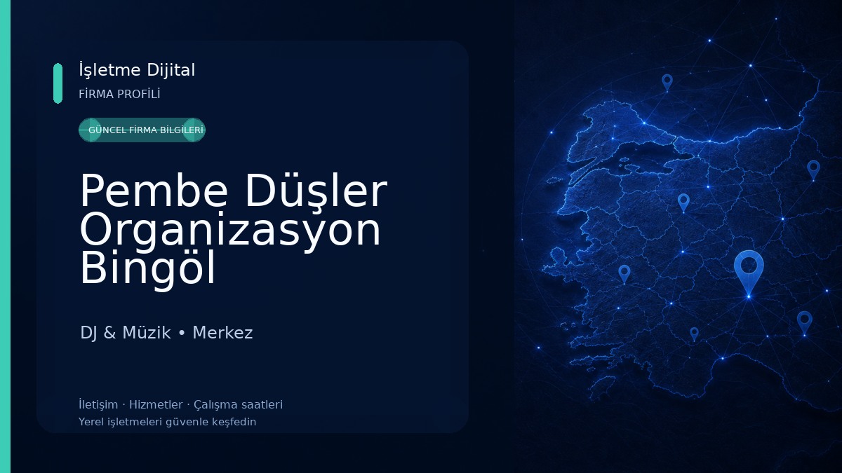 Pembe Düşler Organizasyon Bingöl 