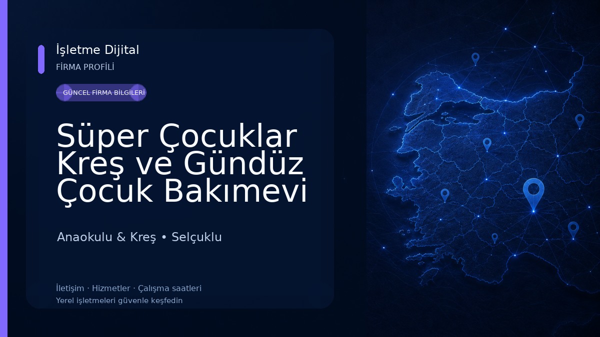Süper Çocuklar Kreş ve Gündüz Çocuk Bakımevi Anaokulu & Kreş