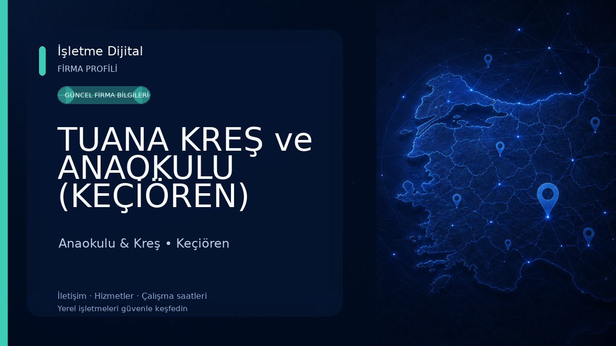 TUANA KREŞ ve ANAOKULU (KEÇİÖREN) Anaokulu & Kreş